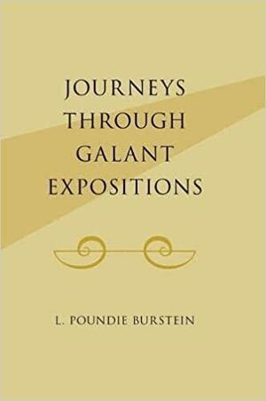 Journeys Through Galant Expositions by L. Poundie Burstein