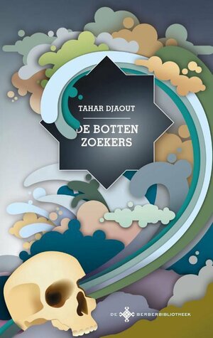 De bottenzoekers by Tahar Djaout