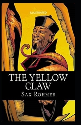 The Yellow Claw Illustrated by Sax Rohmer