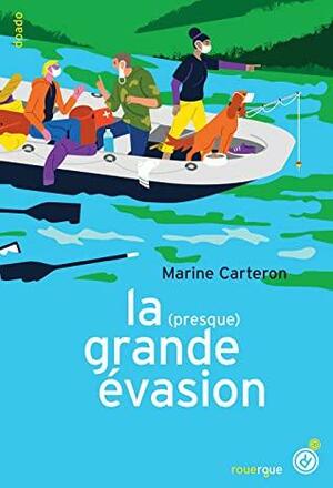 La (presque) grande évasion by Marine Carteron