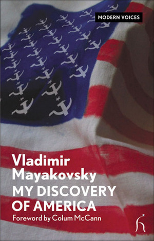 My Discovery of America by Colum McCann, Vladimir Mayakovsky