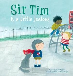 Sir Tim Is a Little Jealous by Judith Koppens, Eline Lindenhuizen