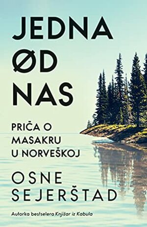 Jedna od nas: Priča o masakru u Norveškoj by Igor Solunac, Åsne Seierstad