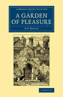 A Garden of Pleasure by Eleanor Vere Boyle