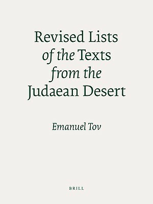 Revised Lists of the Texts from the Judaean Desert by Emanuel Tov