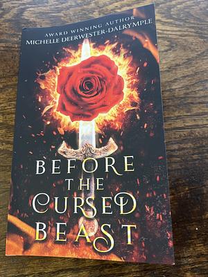 Before the Cursed Beast by Michelle Deerwester-Dalrymple, Michelle Deerwester-Dalrymple