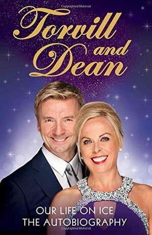 Our Life on Ice: The Autobiography by Christopher Dean, Jayne Torvill