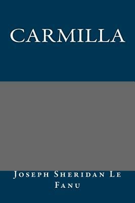 Carmilla by J. Sheridan Le Fanu