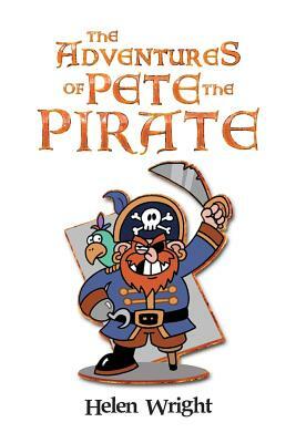 The Adventures of Pete the Pirate by Helen Wright