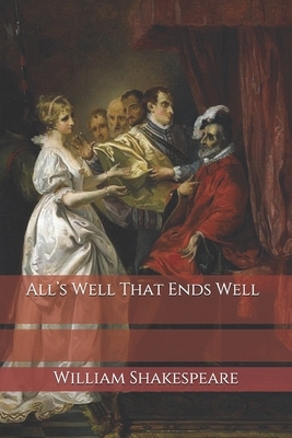 All's Well That Ends Well by William Shakespeare