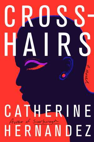 Crosshairs: A Novel by Catherine Hernandez
