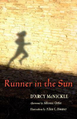 Runner in the Sun by D'Arcy McNickle, Allan C. Houser