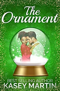 The Ornament by Kasey Martin