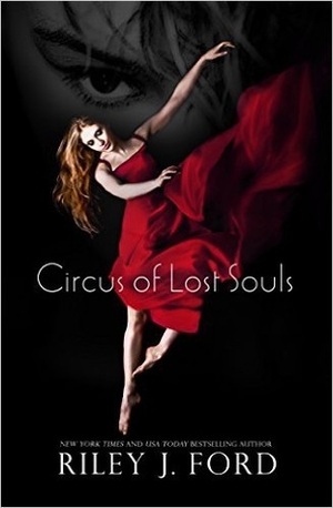 Circus of Lost Souls by Riley J. Ford