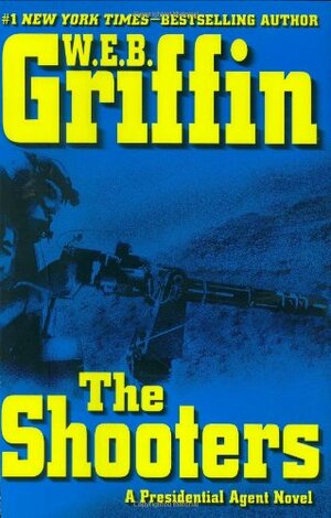 The Shooters by W.E.B. Griffin