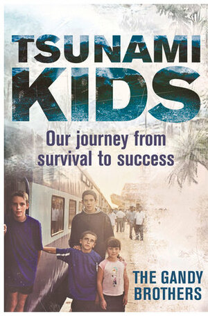 Tsunami Kids: Our Journey from Survival to Success by Paul Forkan, Rob Forkan