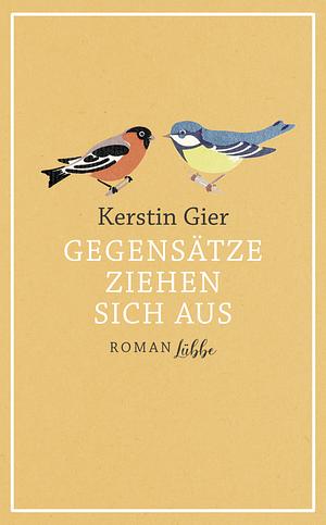 Gegensätze ziehen sich aus by Kerstin Gier