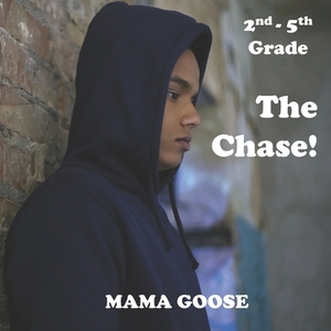 The Chase! by Mama Goose