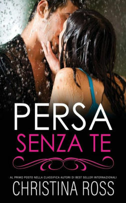 Persa senza te by Christina Ross