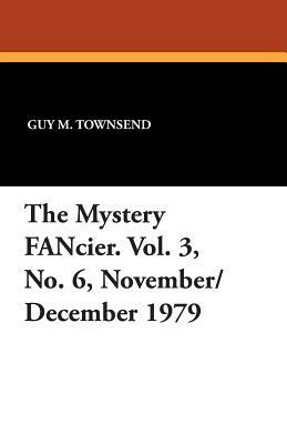 The Mystery Fancier. Vol. 3, No. 6, November/December 1979 by 