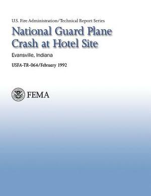 National Guard Plane Crash at Hotel Site- Evansville, Indiana by U. Federal Emergency Management Agency, U. S. Fire Administration