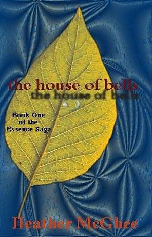 The House of Bells by Heather McGhee