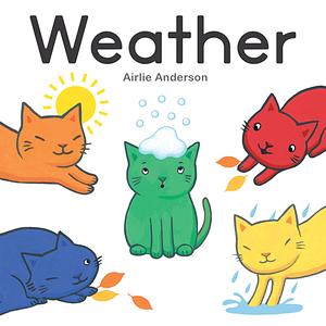 Weather by Airlie Anderson