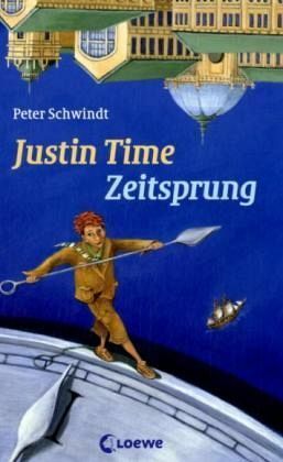 Justin Time - Zeitsprung by Christiane Düring, Peter Schwindt