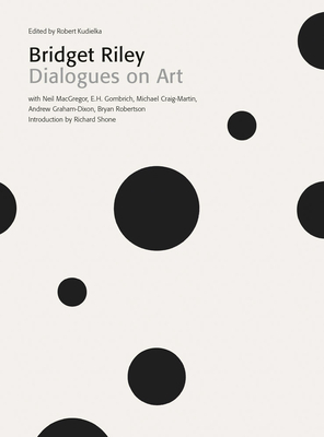 Bridget Riley: Dialogues on Art by 