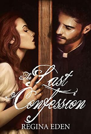 The Last Confession by Regina Eden