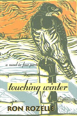 Touching Winter by Ron Rozelle