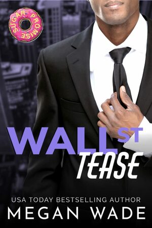 Wall St. Tease by Megan Wade