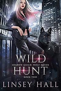 Wild Hunt by Linsey Hall