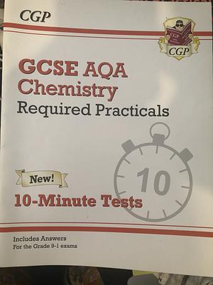 GCSE AQA Chemistry Required Practicals 10 minute tests by CGP Books