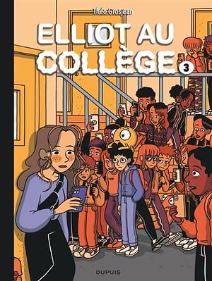 Elliot au collège 3 : Alice en vrai by Théo Grosjean