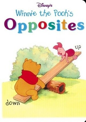 Disney's Winnie the Pooh's Opposites (Learn & Grow) by Ellen Milnes, Fernando Guell