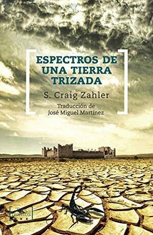 Espectros en una tierra trizada by S. Craig Zahler