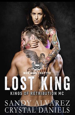 Lost King by Sandy Alvarez, Crystal Daniels