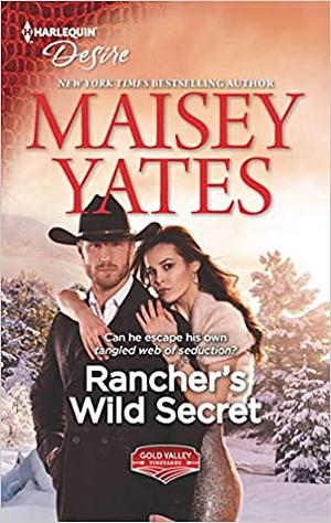 Rancher's Wild Secret by Maisey Yates