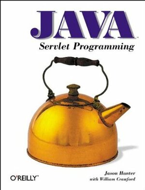 Java Servlet Programming by Jason Hunter