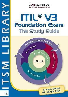 ITIL V3 Foundation Exam by Axel Kolthof, Arjen de Jong, Mike Pieper