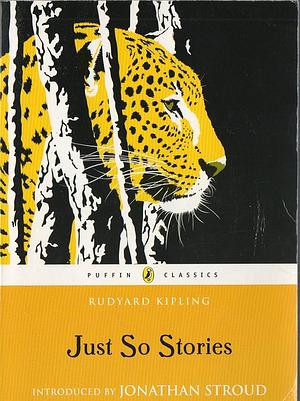 Just So Stories by Rudyard Kipling