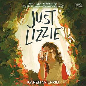 Just Lizzie by Karen Wilfrid