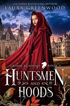 Huntsmen And Hoods by Laura Greenwood