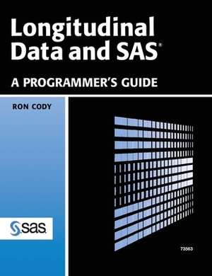 Longitudinal Data and SAS: A Programmer's Guide (Hardcover edition) by Ron Cody