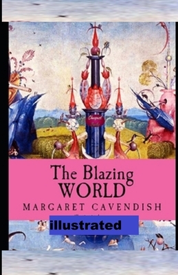 The Blazing World illustrated by Margaret Cavendish