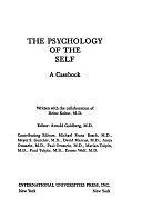 The Psychology of the Self: A Casebook by Heinz Kohut, Arnold Goldberg