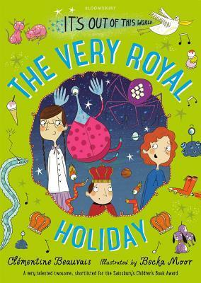 The Very Royal Holiday by Becka Moor, Clémentine Beauvais