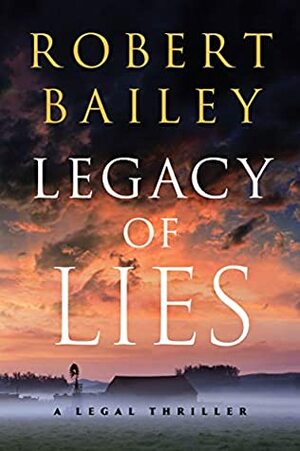 Legacy of Lies by Robert Bailey