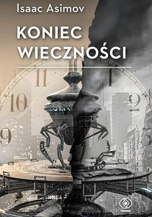 Koniec Wieczności by Isaac Asimov